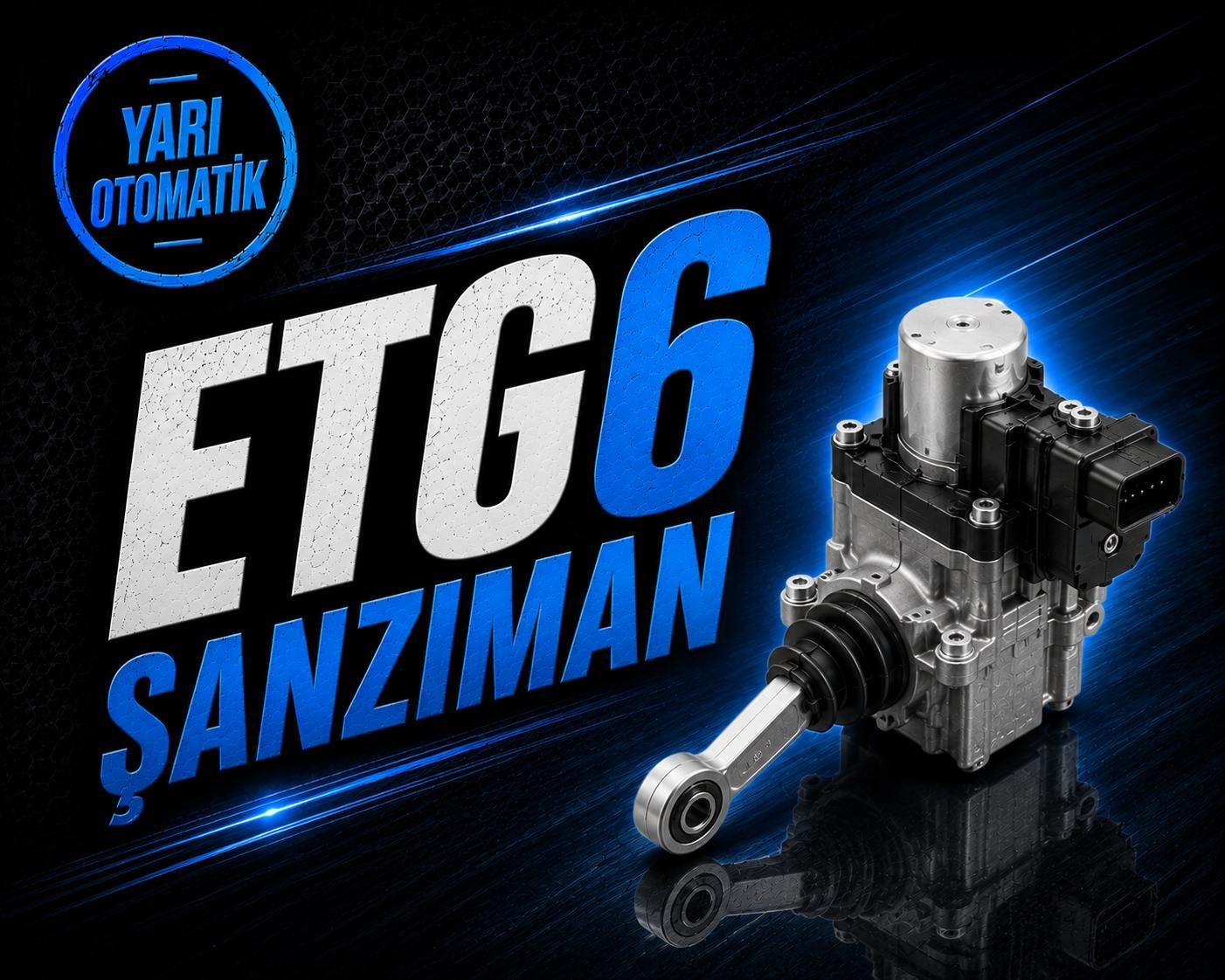 ETG6 Şanzıman Nedir? Tam Otomatik mi? Kronik Sorunları ve Kullanıldığı Araçlar (2026) görseli
