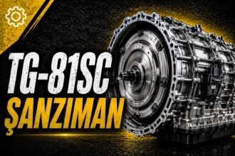 TG-81SC Şanzıman Nedir? Tam Otomatik mi? Kronik Sorunları ve Özellikleri (2026) görseli