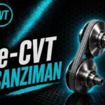 e-CVT Şanzıman Nedir? CVT mi? Nasıl Çalışır? Toyota Hibrit Şanzıman Rehberi (2026) görseli