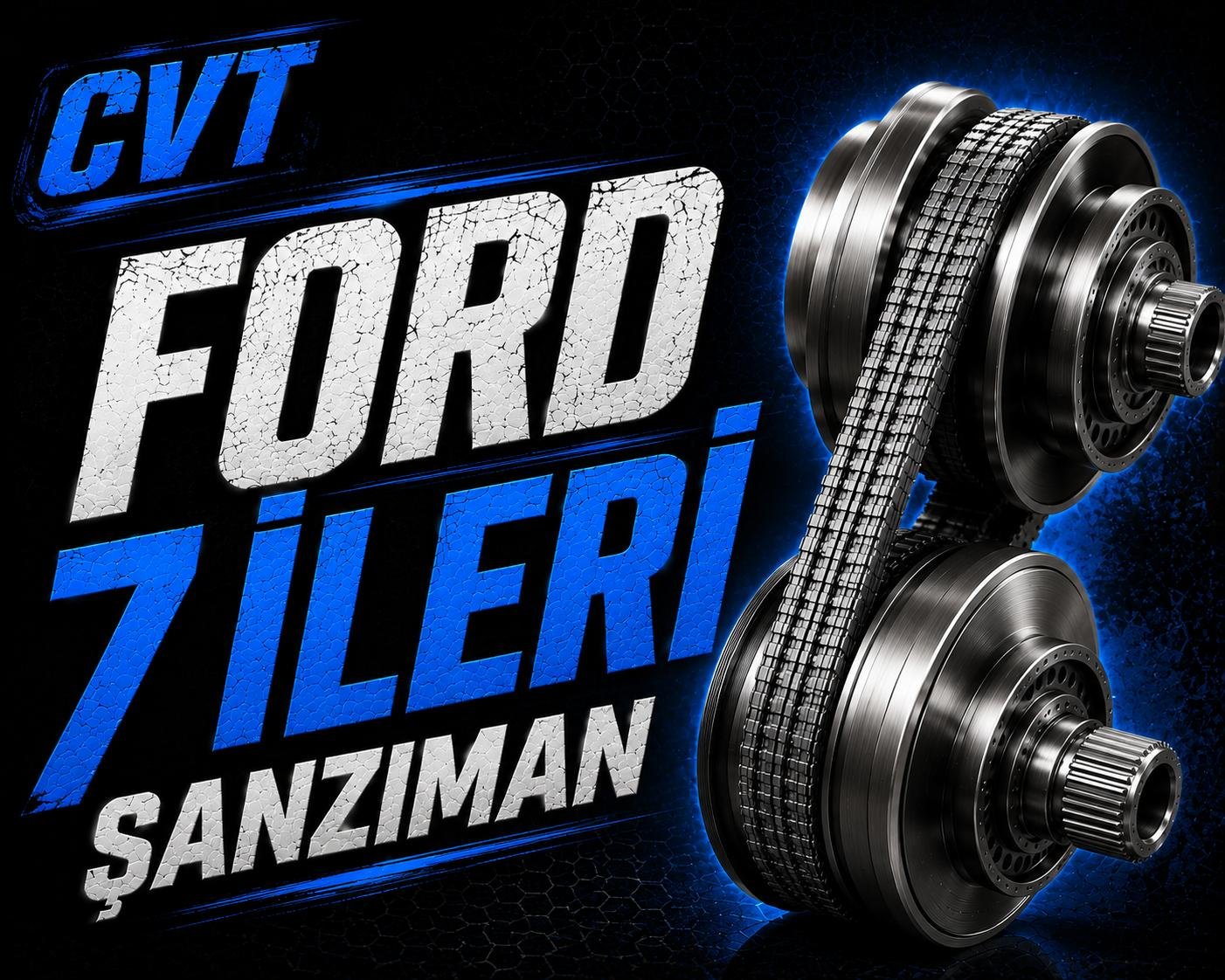 FORD 7 İLERİ CVT ŞANZIMAN NEDİR görseli