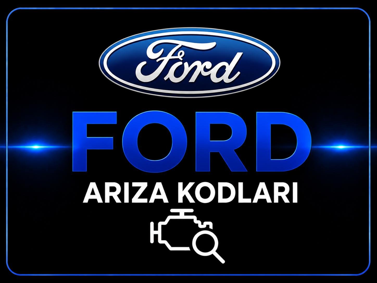 🚗 FORD Otomatik Şanzıman Arıza Kodları görseli