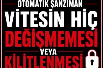 Vitesin Hiç Değişmemesi veya Kilitlenmesi görseli