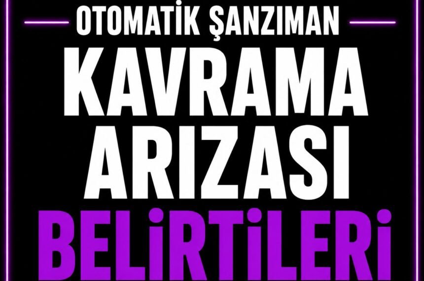 Kavrama Arızası Belirtileri görseli
