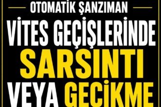 Vites Geçişlerinde Sarsıntı veya Gecikme görseli