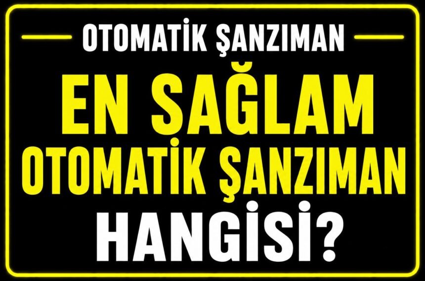 En sağlam otomatik şanzıman hangisi? görseli
