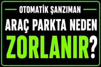 Otomatik araç parkta neden zorlanır? görseli