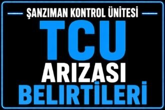 Şanzıman Kontrol Ünitesi (TCU) Arızası Belirtileri görseli