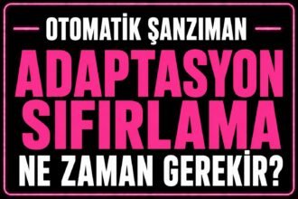 Adaptasyon sıfırlama ne zaman gerekir? görseli