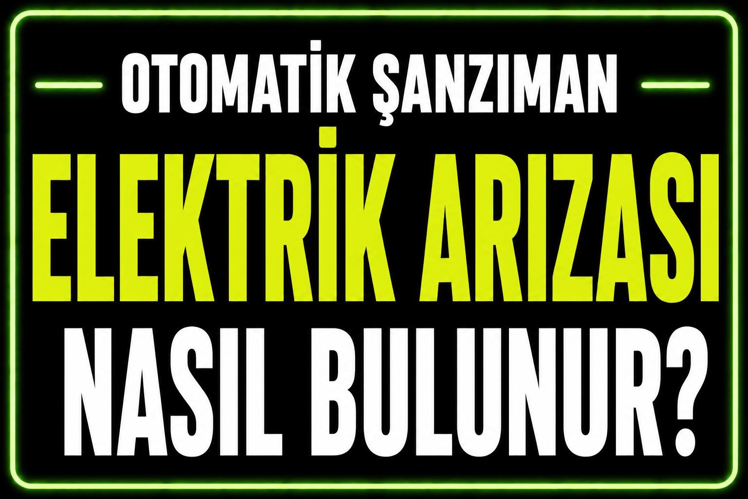 Şanzıman elektrik arızası nasıl bulunur? görseli