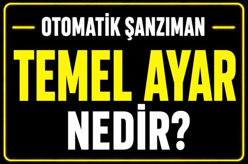Şanzıman temel ayar nedir? görseli