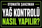 Şanzıman yağı kontrolü nasıl yapılır? görseli