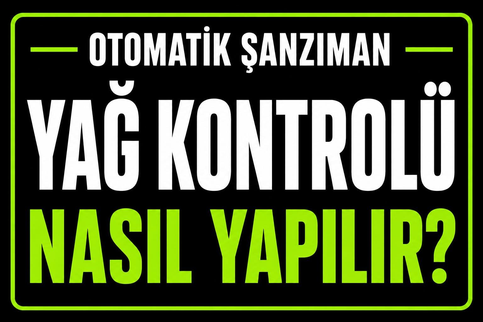 Şanzıman yağı kontrolü nasıl yapılır? görseli