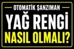 Şanzıman yağı rengi nasıl olmalı? görseli