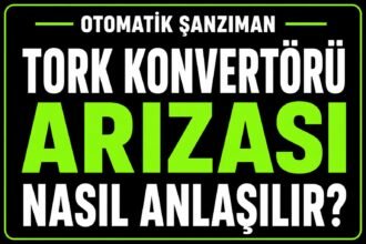 Tork konvertörü arızası nasıl anlaşılır? görseli