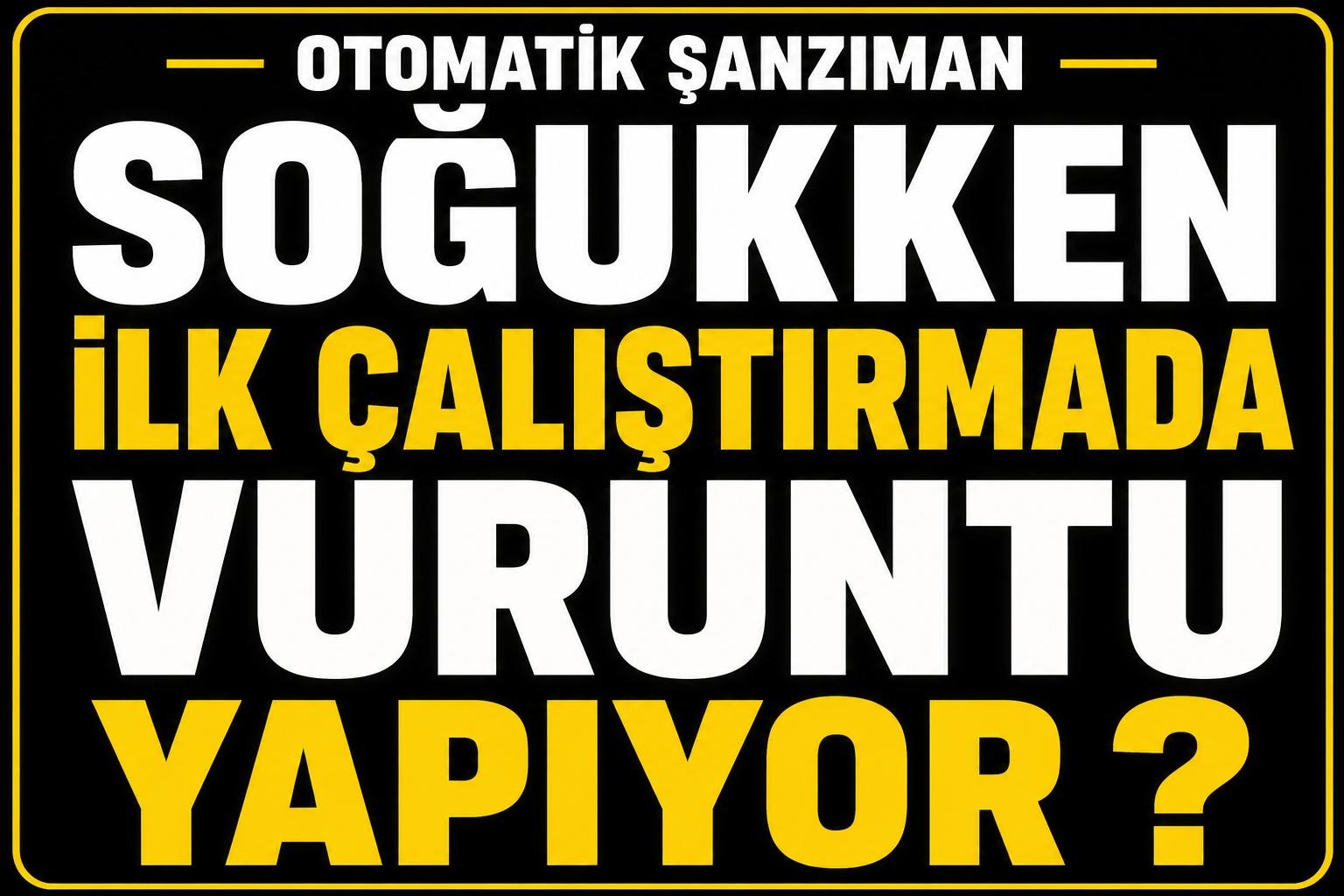 Sabah ilk çalıştırmada vuruntu yapıyor neden? görseli
