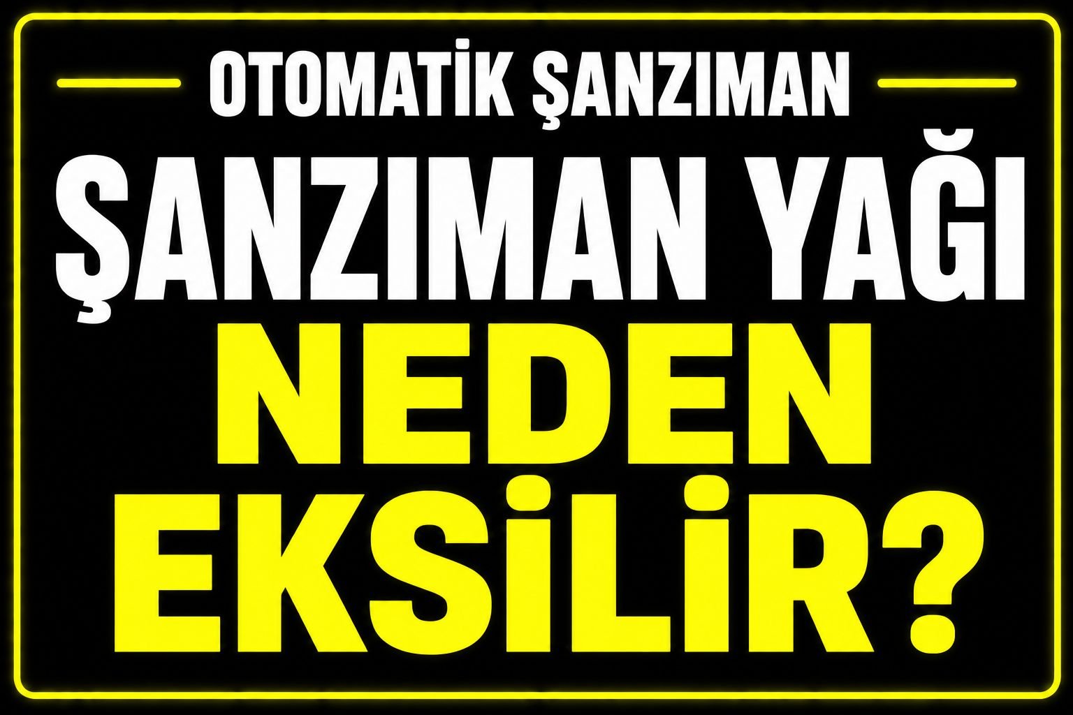 Şanzıman yağı neden eksilir? görseli