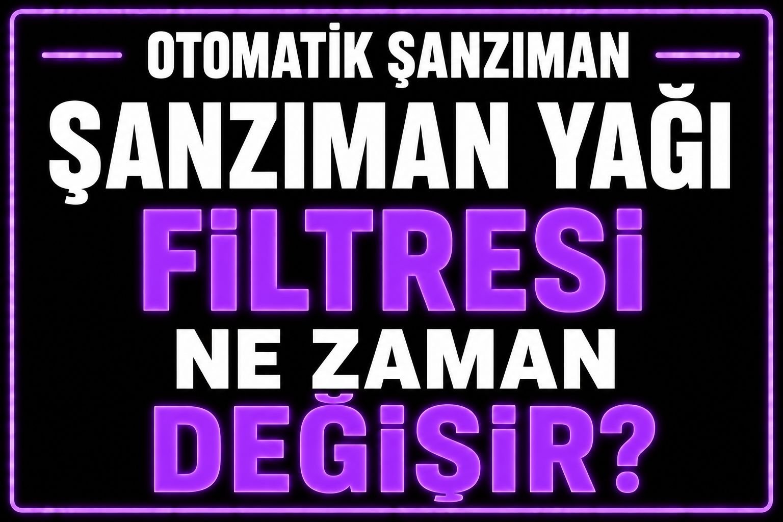 Şanzıman filtresi ne zaman değişir? görseli