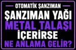 🛢 Otomatik Şanzıman Yağı Metal Talaşı İçerirse Ne Anlama Gelir? görseli