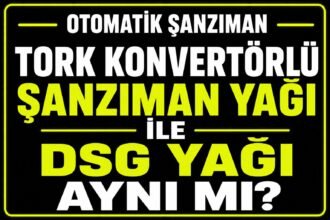 🛢 Tork Konvertörlü Şanzıman Yağı ile DSG Yağı Aynı mı? görseli