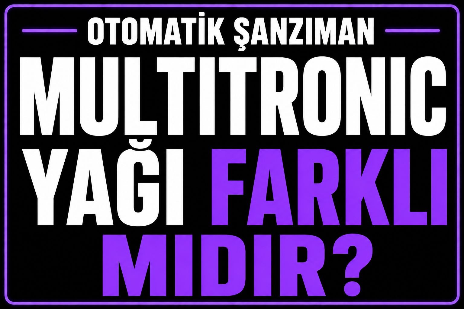 🛢 Multitronic Yağı Farklı mıdır? görseli