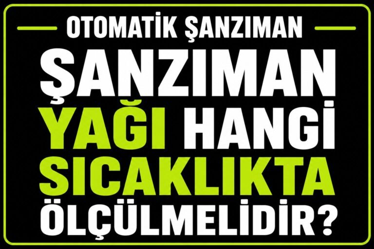 🛢Otomatik Şanzıman Yağı Hangi Sıcaklıkta Ölçülmelidir?