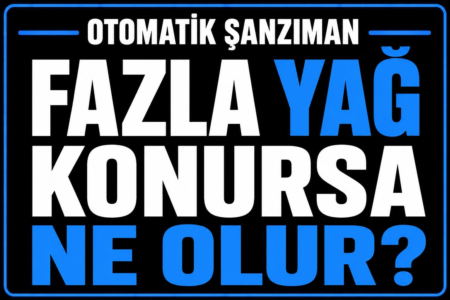 🛢 Fazla Şanzıman Yağı Konursa Ne Olur? görseli